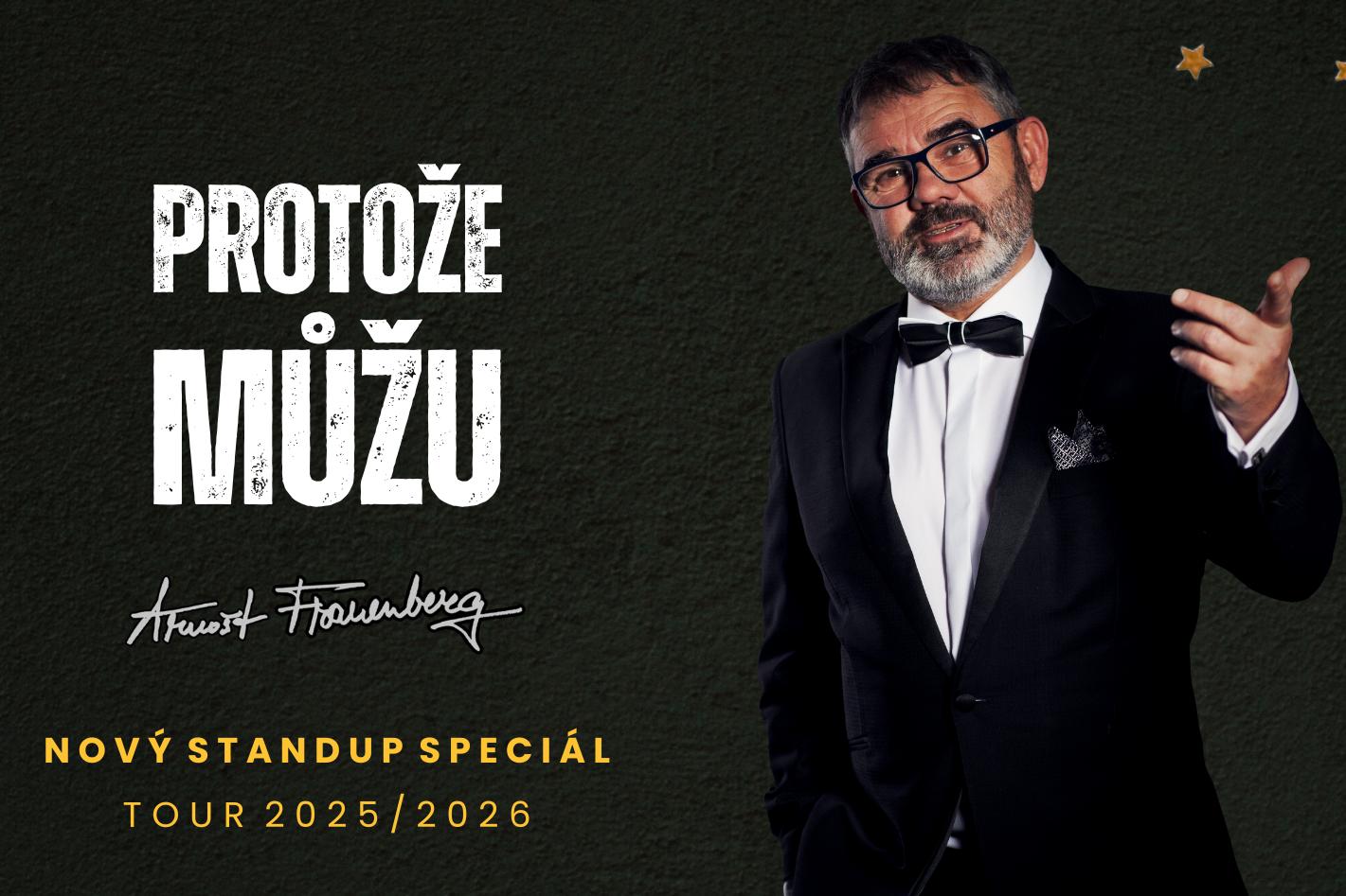 Stand-up: ARNOŠT FRAUENBERG - PROTOŽE MŮŽU